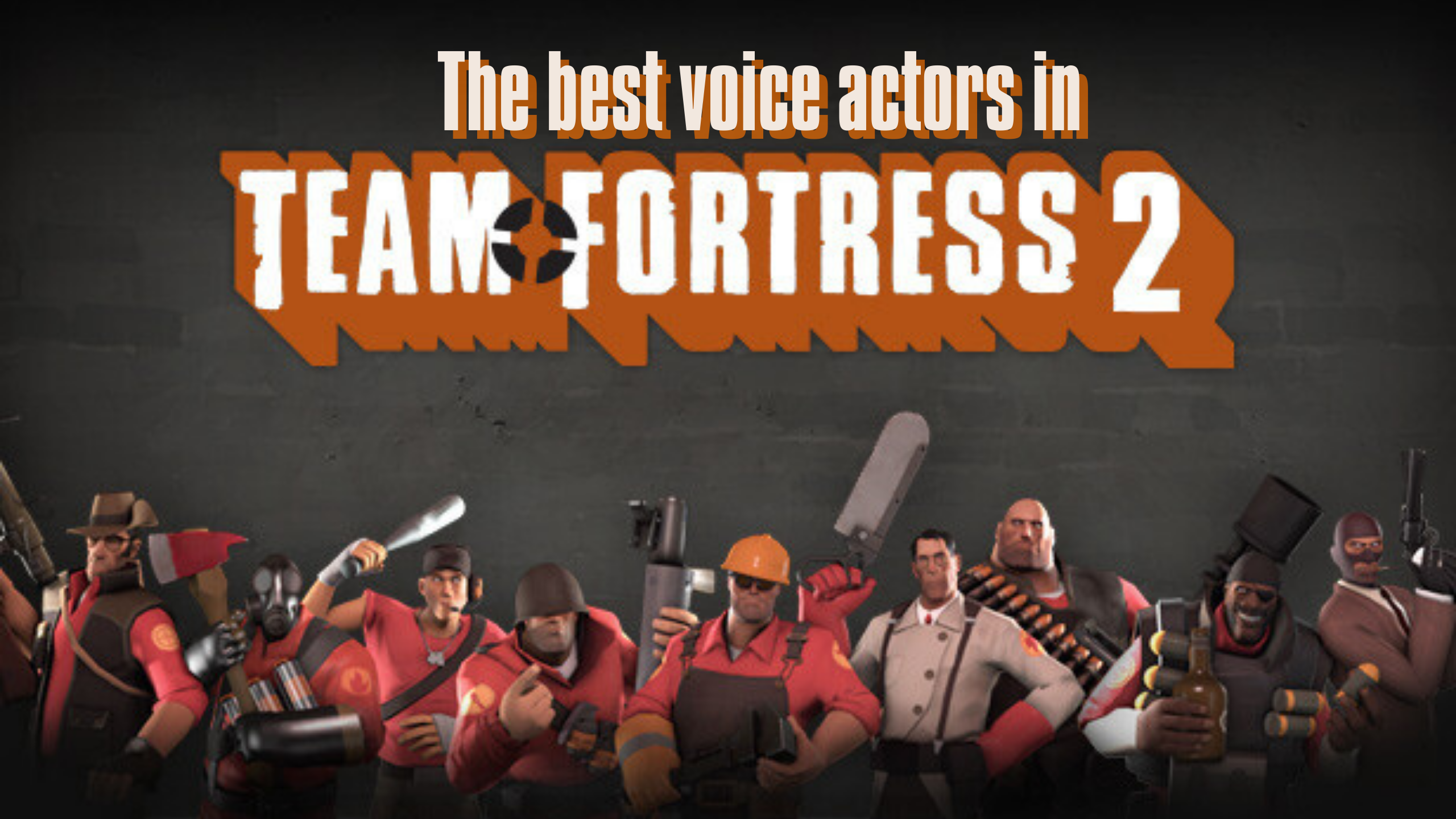the best voice actors in tf2